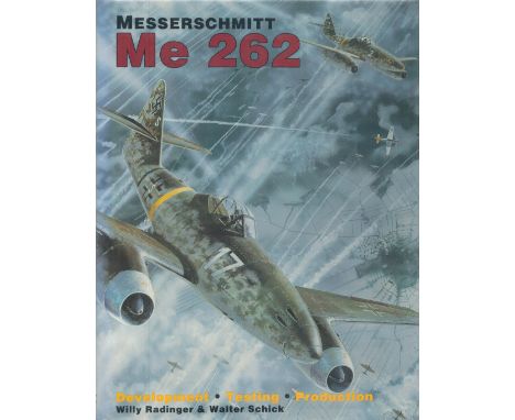 Messerschmitt Me 262 Development, Testing, Production Translated by David Johnston 1993 First English Edition Hardback Book w