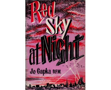 Red Sky at Night The Story of Jo Gapka DFM as told to Kendall McDonald 1958 First Edition Hardback Book with 191 pages publis