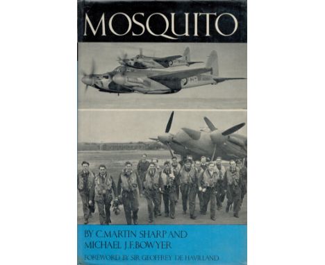 Multi Signed Book Mosquito by C Martin Sharp and Michael J F Bowyer 1967 First Edition Hardback Book with 494 pages Multi Sig
