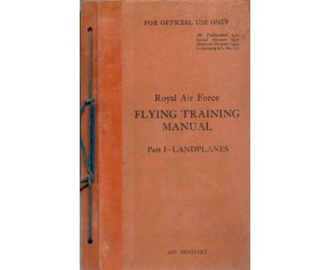 Air Publication 129 Royal Air Force Flying Training Manual Part I Landplanes 1939 Reprinted Edition Hardback Book published b
