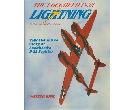 Multi Signed Book The Lockheed P 38 Lightning The Definitive Story of Lockheed's P 38 Fighter by Warren M Bodie 1991 First Ed