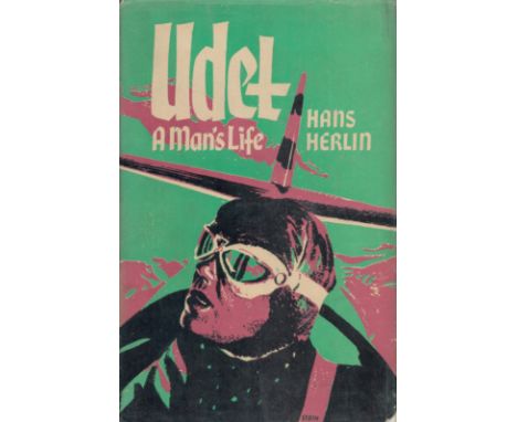 Udet A Man's Life by Hans Herlin Translated by Mervyn Savill 1960 First English Edition Hardback Book with 256 pages publishe