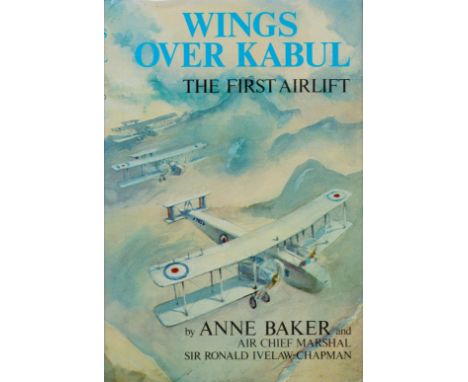 Wings over Kabul The First Airlift by Anne Baker and Air Chief Marshal Sir Ronald Ivelaw Chapman 1975 First Edition Hardback 