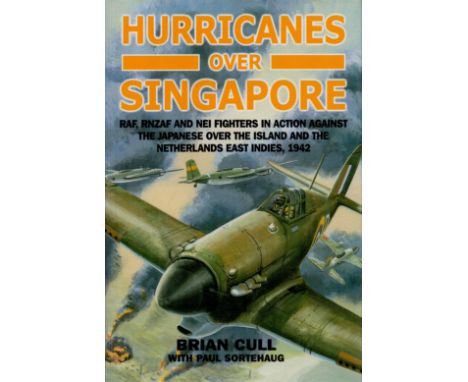 Multi Signed Book Hurricanes over Singapore by Brian Cull with Paul Sortehaug 2004 Limited and First Edition (27 of 50) Hardb