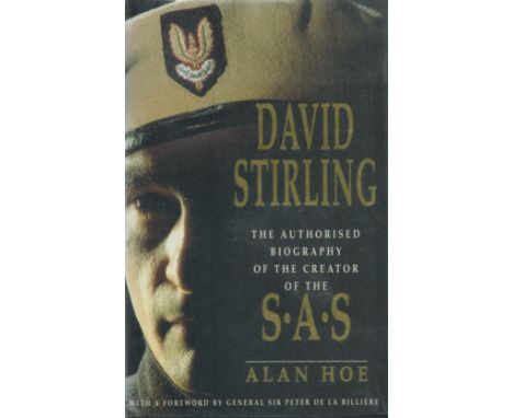 David Stirling Signed Book David Stirling The Authorised Biography of The Creator of The S. A. S. by Alan Hoe 1992 First Edit