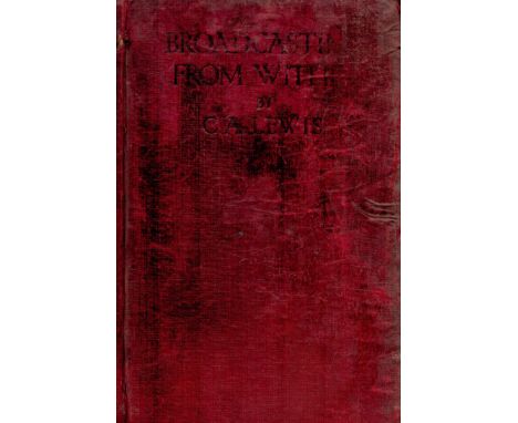 C. A. Lewis Broadcasting from Within Organiser of Programmes for the BBC. Dedicated to J. C. W. Reith Managing director of th