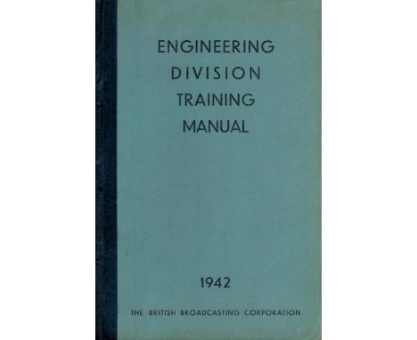 Engineering Division Training Manual. Published by The British Broadcasting Corporation. A highly technical manual. Illustrat