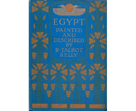 R. Talbot Kelly EGYPT. Painted and described by R. Talbot Kelly. Published by Adam and Charles Black, London. Publisher's blu
