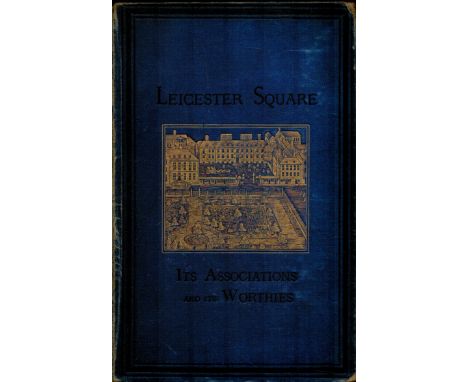 Tom Taylor Leicester Square - Its Associations and Its Worthies. With a sketch of Hunter's scientific character and works by 