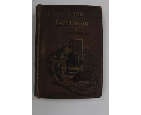 Burnett, Frances Hodgson, Little Lord Fauntleroy, first English edition, London: Frederick Warne and Co. 1886, publishers clo