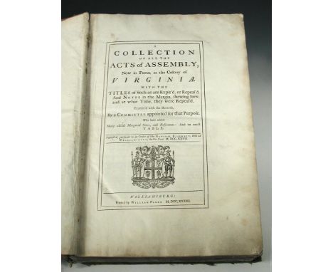 [VIRGINIA]. A collection of all the Acts of Assembly, now in force, in the Colony of Virginia. With the titles of such as are