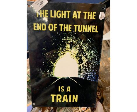 THE LIGHT AT THE END OF THE TUNNEL SIGN 