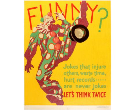 Original vintage propaganda poster Funny? Jokes that injure others, waste time, hurt records…are never jokes - Let’s Think Tw