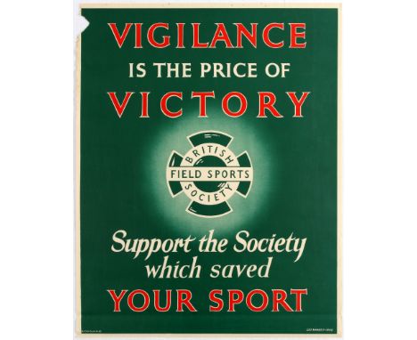 Original vintage poster published by the British Field Sports Society: Vigilance is the price of Victory - Support the Societ