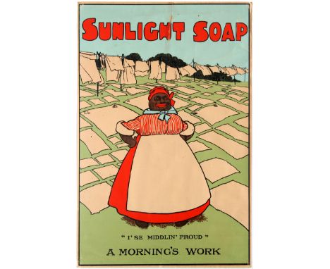 Advertising Poster Sunlight Soap - "I' se Middlin' Proud" - A Morning's Work.  English product sold in America and Canada. Si