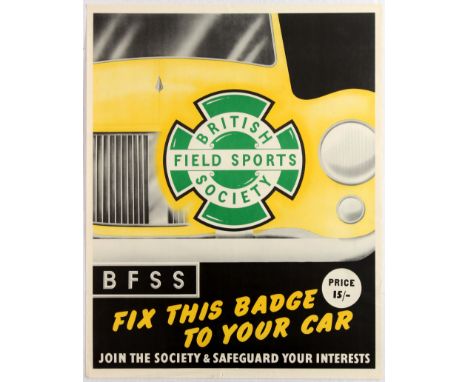 Original vintage poster: British Field Sports Society - Fix this Badge to your Car - Join the Society & Safeguard your Intere