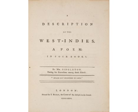Singleton [(John)] A Description of the West-Indies. A Poem, in four books, first edition,&nbsp;half-title, faint spotting at