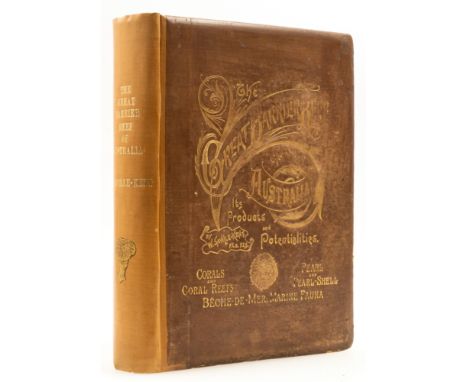 Australia.- Saville-Kent (W.) The Great Barrier Reef of Australia; its Products and Potentialities, first edition,&nbsp;half-