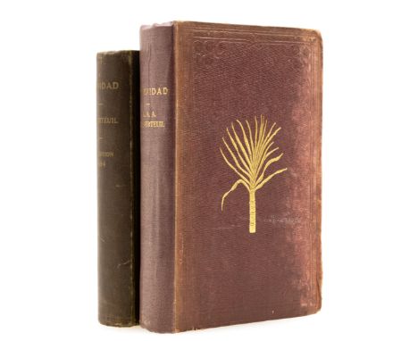 Trinidad.- de Verteuil (L. A. A.) Trinidad: Its Geography, Natural Resources, Administration, Present Condition, and Prospect
