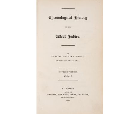 Southey (Capt. Thomas) Chronological History of the West Indies, 3 vol., first edition,&nbsp;half-titles, errata at beginning