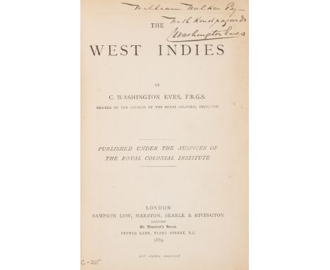 West Indies.- Washington Eves (C.) The West Indies, first edition, inscribed by author,&nbsp;half-title, folding map frontisp