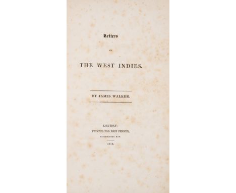 Walker (James) Letters on the West Indies, first edition,&nbsp;half-title, 4pp. advertisements at end, scattered spotting, pr