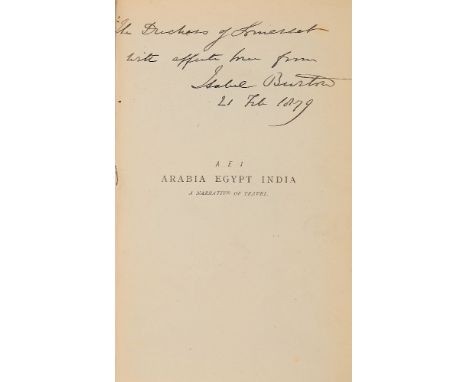 ƟIsabel Burton, AEI, Arabia Egypt India, A Narrative of Travel, first edition, presentation copy from the author [London, Wil