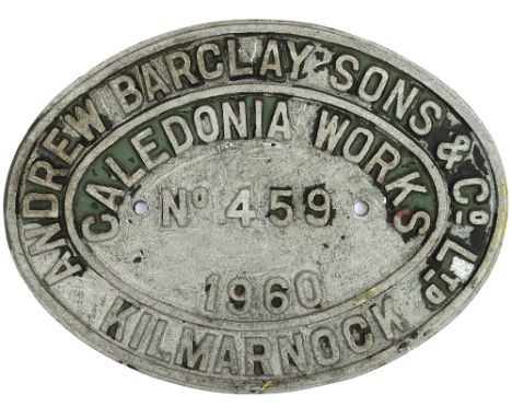 Worksplate ANDREW BARCLAY SONS &amp; CO LTD CALEDONIA WORKS KILMARNOCK No 459 1960 ex British Railways Class 06 0-4-0 DM numb
