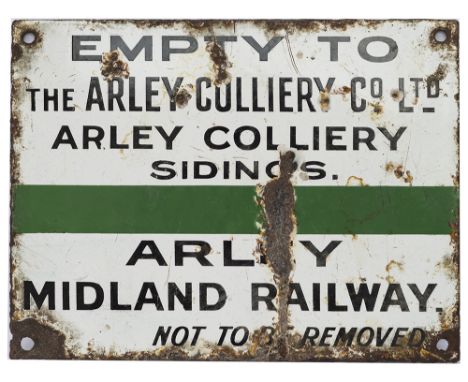Wagonplate EMPTY TO THE ARLEY COLLIERY CO LTD ARLEY COLLIERY SIDINGS ARLEY MIDLAND RAILWAY NOT TO BE REMOVED. Rectangular ena