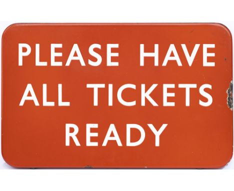 BR(NE) FF enamel railway station sign PLEASE HAVE ALL TICKETS READY. In very good condition with minor edge chipping, measure