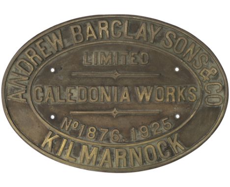 Worksplate ANDREW BARCLAY SONS &amp; CO CALEDONIA WORKS KILMARNOCK No 1876 1925 ex 0-4-0 Fireless supplied new to Northfleet 