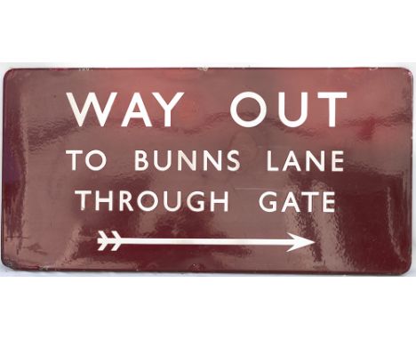 BR(M) FF enamel railway station sign WAY OUT TO BUNNS LANE THROUGH GATE with right facing arrow. Ex Mill Hill Broadway Statio