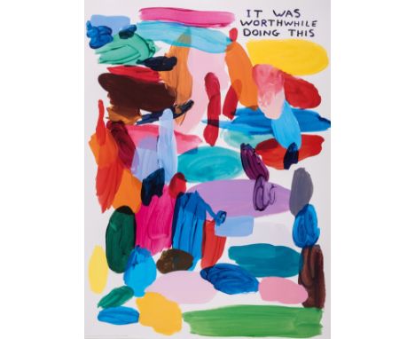 NO RESERVE δ David Shrigley (b.1968)It Was Worthwhile Doing ThisOffset lithograph printed in colours, 2022, from the open edi