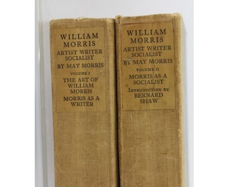 MAY MORRIS "WILLIAM MORRIS, ARTIST, WRITER, SOCIALIST", in two volumes, published in Oxford by Basil Blackwell 1936, having f
