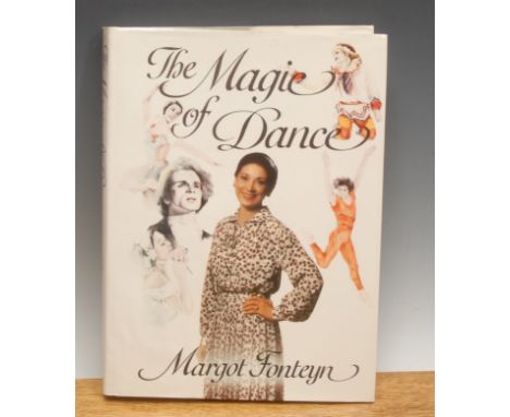 Books, ballet – Fonteyn (Dame Margot Evelyn de Arias, 1919-1991), The Magic of the Dance,1st edn., London, BBC signed by the 