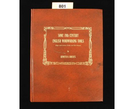 Kenneth D. Roberts; 1980 Some 19c English Woodworking Tools 482pp G++