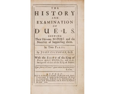 Duelling.- Cockburn (John) The History and Examination of Duels. Shewing their heinous nature and the necessity of suppressin