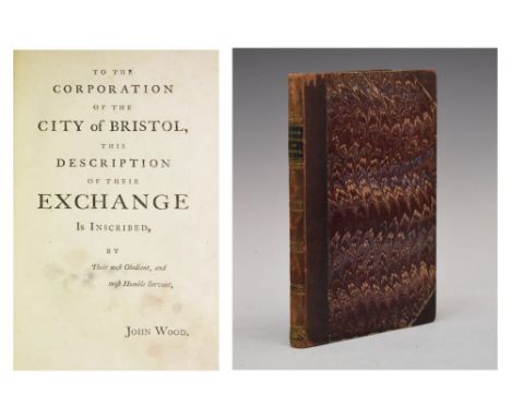 Books - Local Interest - Wood, John - A Description of the Exchange of Bristol, 1745, with list of subscribers, in wine half 