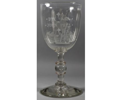 A 19th century “Dye Ken John Peel” goblet engraved with a huntsman blowing a horn with his horse and pack of dogs, 25cm