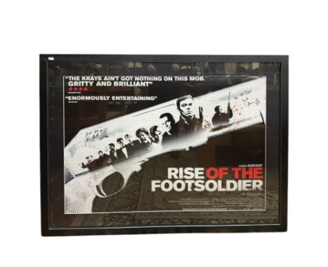 A large framed 'Rise of the Footsoldier' film poster, with two signatures, 91 x 119 cm, glazed and framed