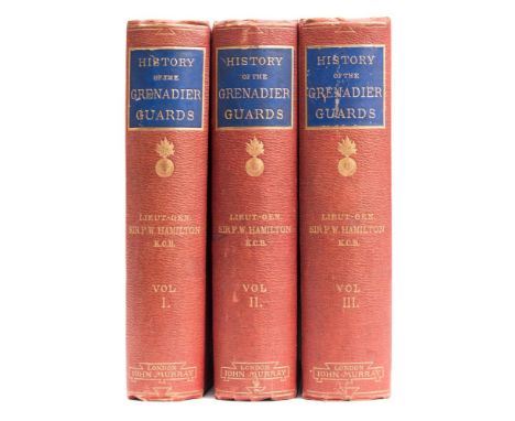 HAMILTON, Lieut., Gen. Sir F.W. - The Origin and History of the First All Grenadier Guards,: 3 vols, org.cloth, 8vo, 1874.