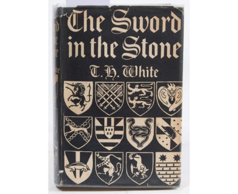 WHITE, T. H - The Sword in the Stone : cloth in edge worn d/w, 8vo, Collins, first ed, 1938.