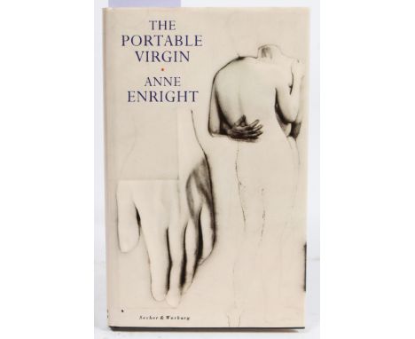 ENRIGHT, Anne - The Portable Virgin : cloth in d/w, 8vo, Secker & Warburg, first UK ed, 1991.* Signed by the author