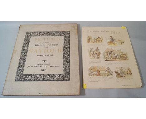 Pictures Illustrating the Life and Work of our Saviour Upon Earth from the Designs of Julius Schnorr Von Carolsfeld, publishe