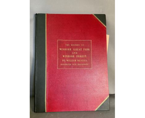 Menzies (William). The History of Windsor Great Park and Windsor Forest. Illustrated with photographs by the Earl of Caithnes