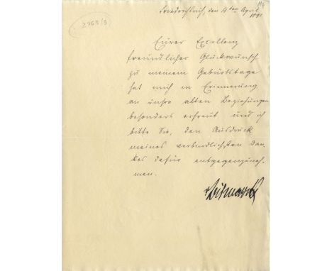 BISMARCK OTTO VON: (1815-1898) Prussian Statesman. L.S., v Bismarck, one page, 4to, Friedrichsruh, 4th April 1891, to 'Your E