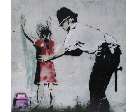 A limited edition colour print on canvas of a policeman frisking a girl, no.9/100, signed 'Banksy '07', 76 x 76cm unframed. †