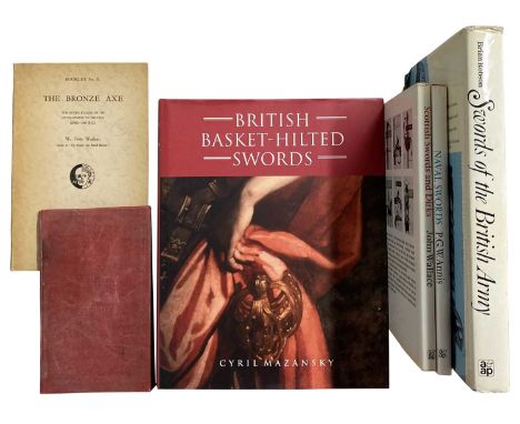 MAZANSKY, CYRIL: BRITISH BASKET-HILTED SWORDS: A TYPOLOGY OF BASKET-TYPE SWORD HILTS Boydell Press, Suffolk 2005, 292 pages, 