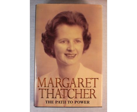 Margaret Thatcher Signed 1st Edition The Path To Power. A - Harper Collins, 1995. UK hardback first impression The jacket is 