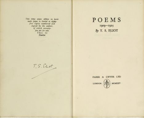 ELIOT, THOMAS STEARNS. 1888-1965.Poems 1909-1925. London: Faber &amp; Gwyer Ltd, 1925 [but 1926]. 8vo. Original white cloth, 